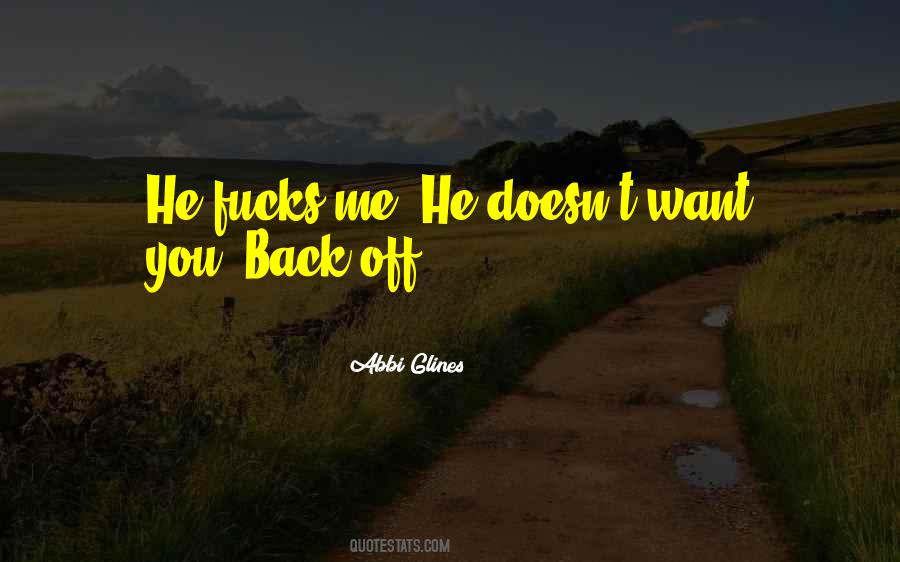 Quotes About Back Off #517152