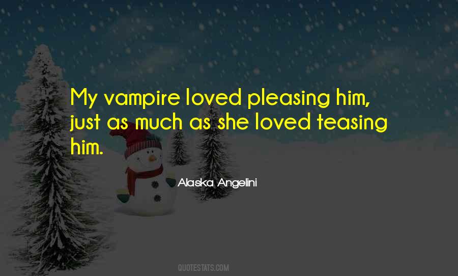 Quotes About Pleasing Someone #105015