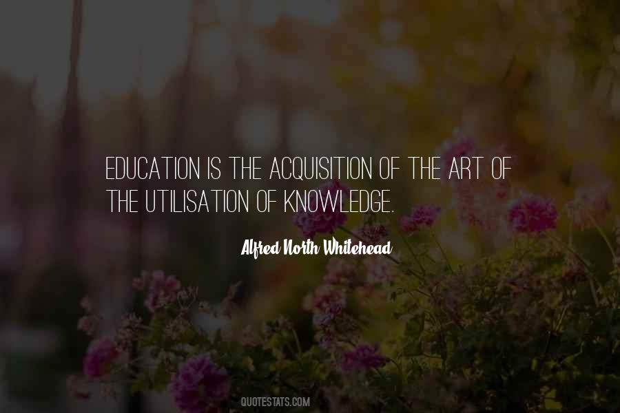 Quotes About Acquisition Of Knowledge #1385163