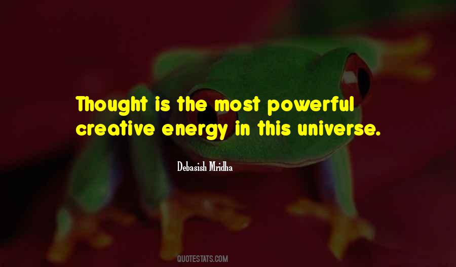 Creative Energy Quotes #1472066