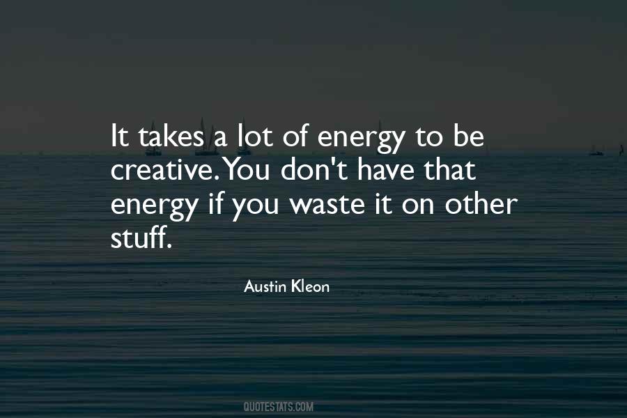 Creative Energy Quotes #471355