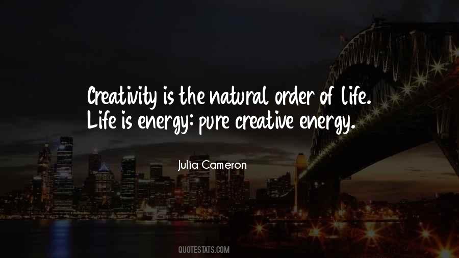 Creative Energy Quotes #831069