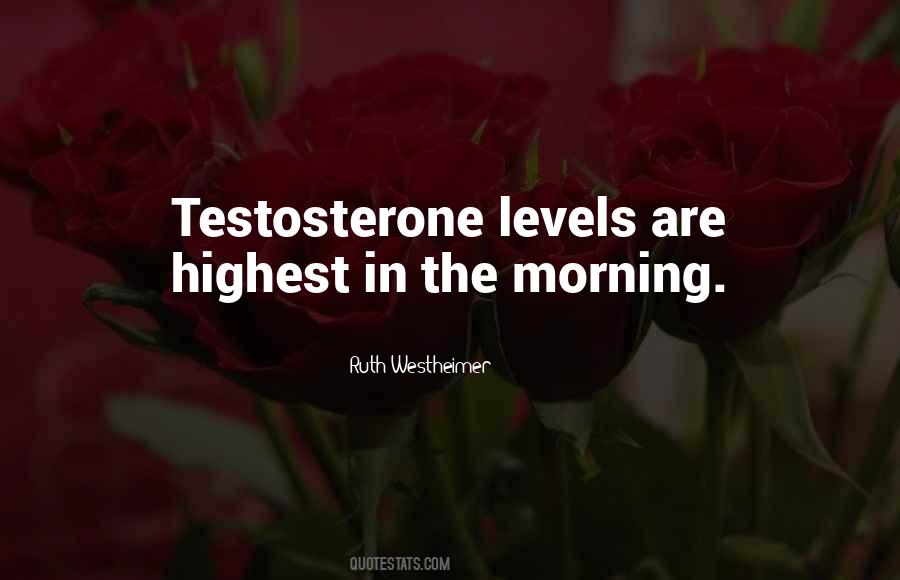 Quotes About Testosterone #1148051