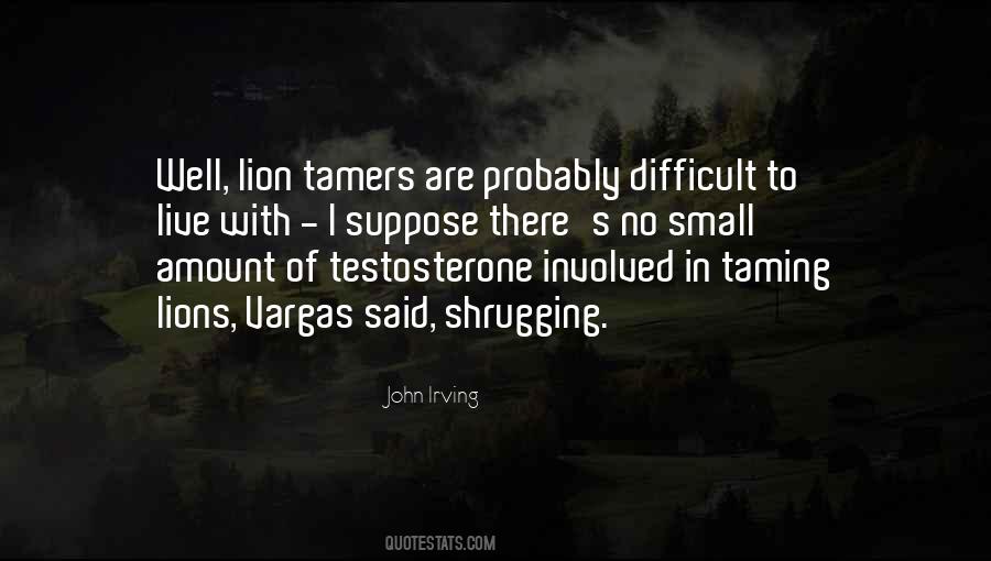 Quotes About Testosterone #345171