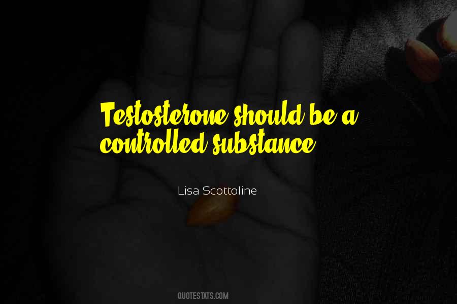 Quotes About Testosterone #463712