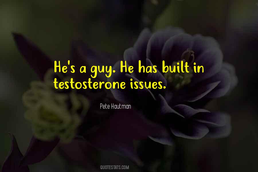 Quotes About Testosterone #67836
