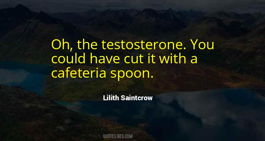 Quotes About Testosterone #851112
