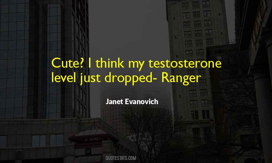 Quotes About Testosterone #873692