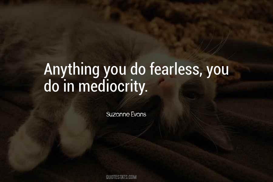 Quotes About Fearless #47585