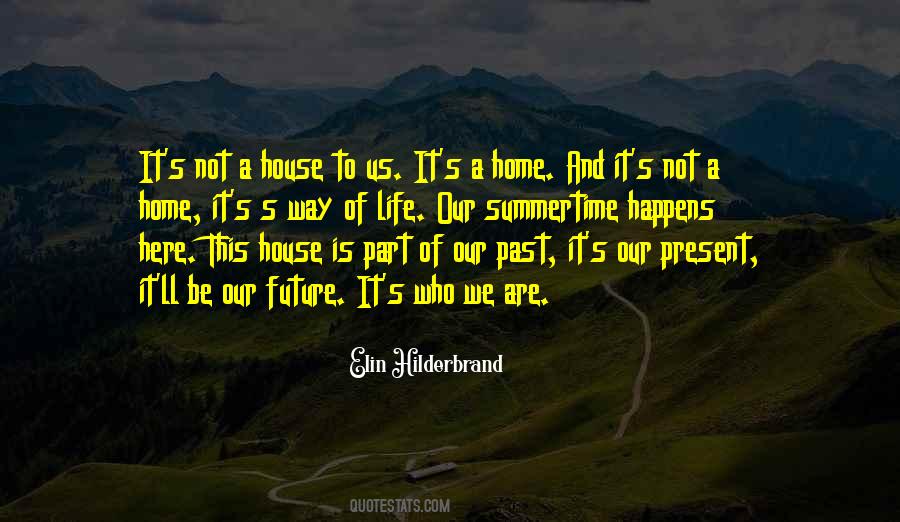 Quotes About Our Past Present And Future #1105277