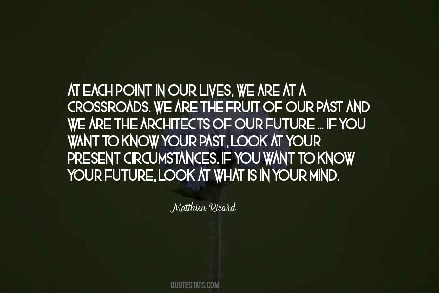 Quotes About Our Past Present And Future #1107558