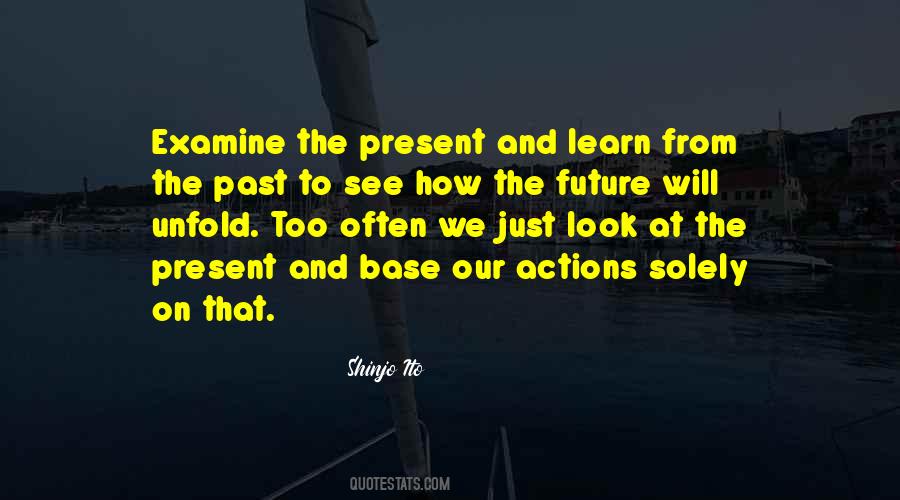 Quotes About Our Past Present And Future #1381731