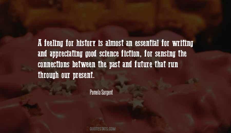 Quotes About Our Past Present And Future #1684846