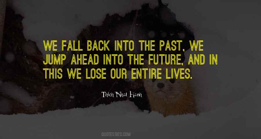 Quotes About Our Past Present And Future #1700497