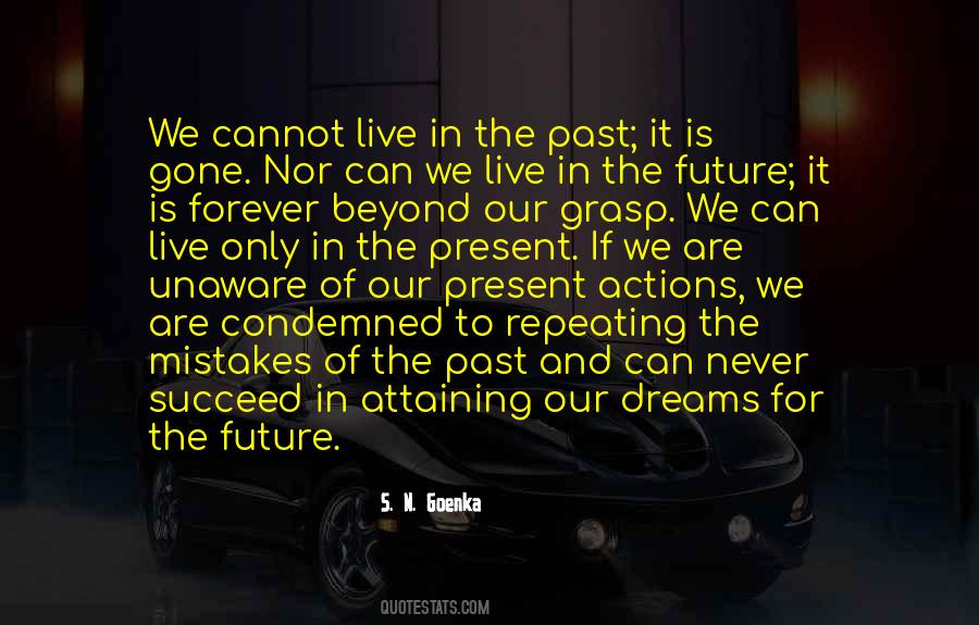 Quotes About Our Past Present And Future #1797179