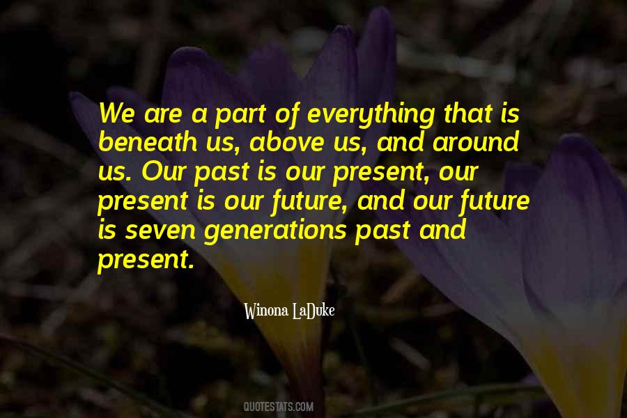 Quotes About Our Past Present And Future #1833901