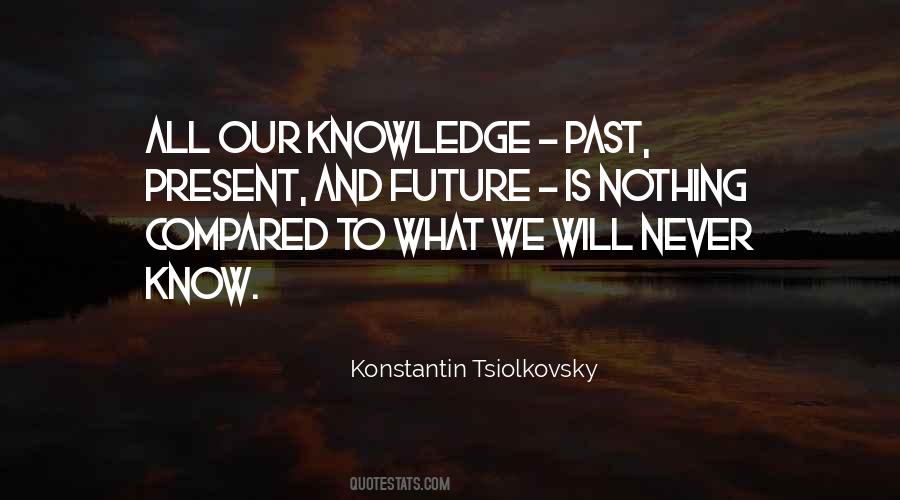 Quotes About Our Past Present And Future #281728