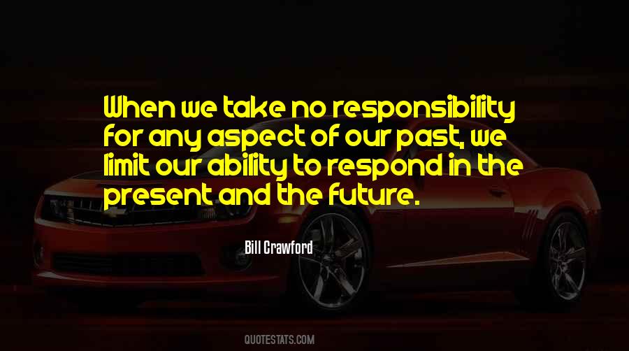 Quotes About Our Past Present And Future #327345