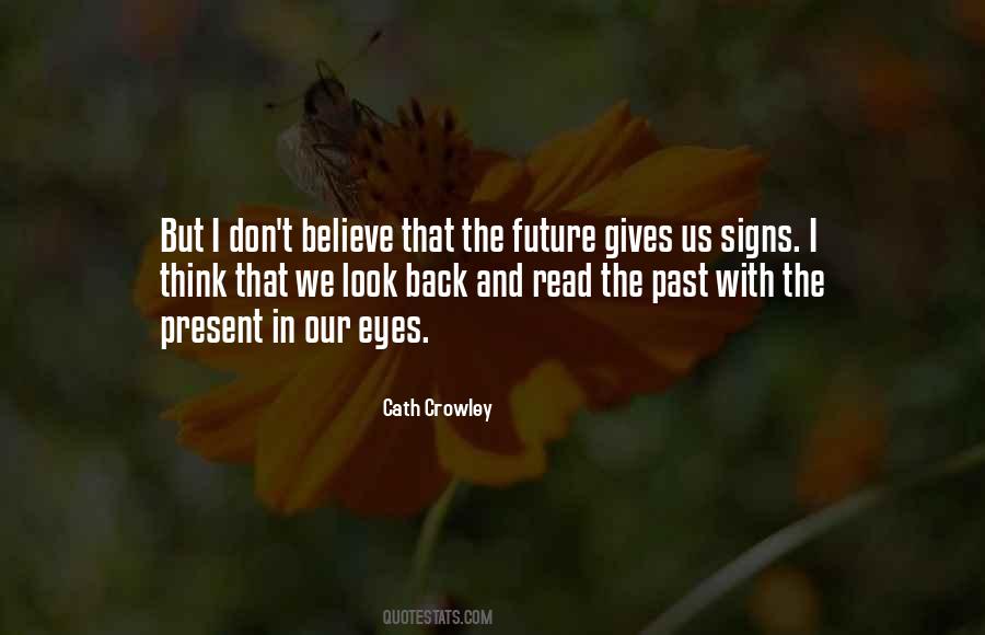 Quotes About Our Past Present And Future #681988