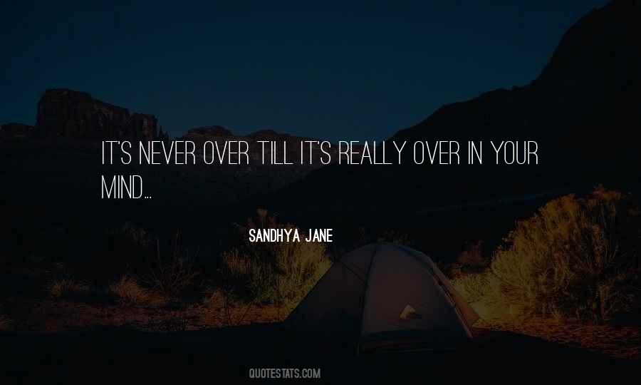 Never Over Quotes #723081