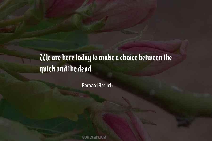 Quotes About Choices You Make Today #238565