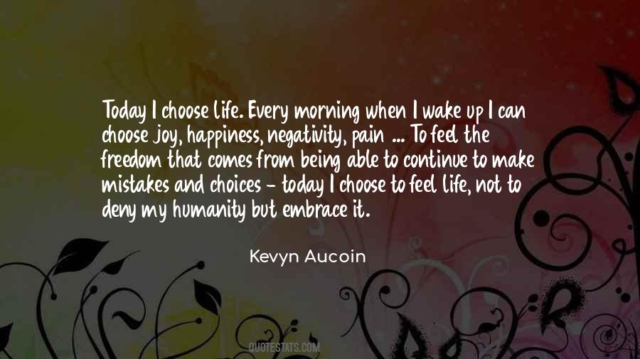 Quotes About Choices You Make Today #731227