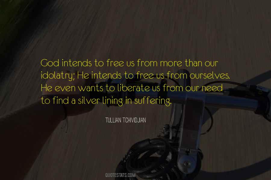 Free From Suffering Quotes #1567116
