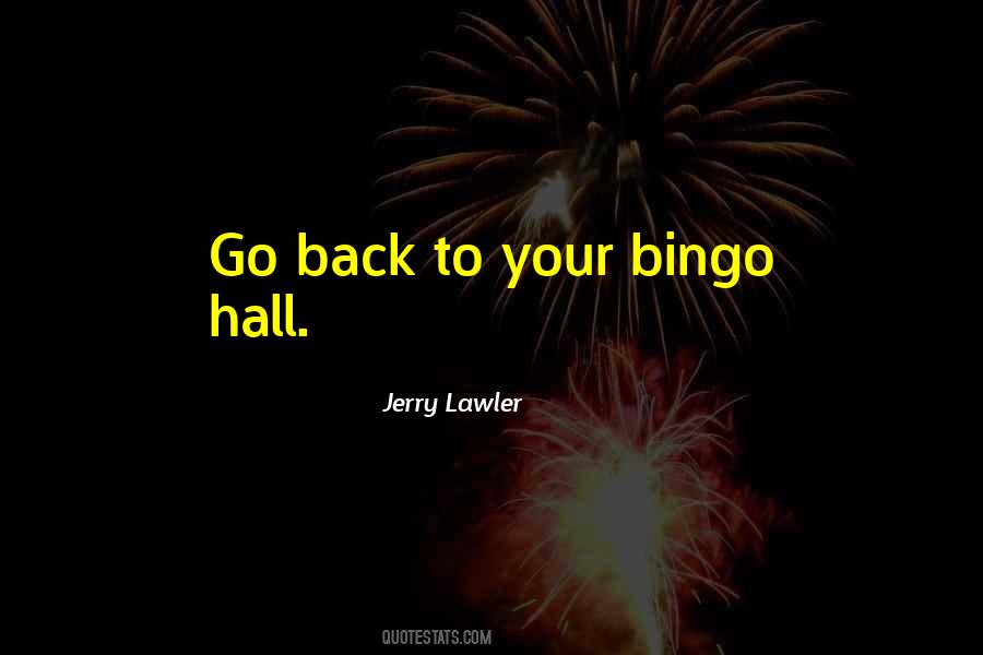 Quotes About Bingo #1202713