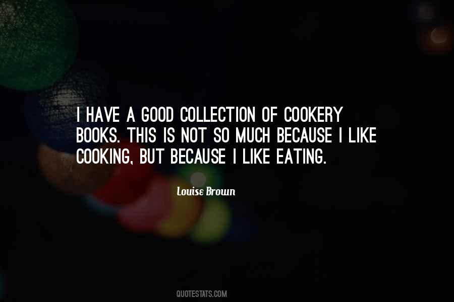 Quotes About Cookery #1107087