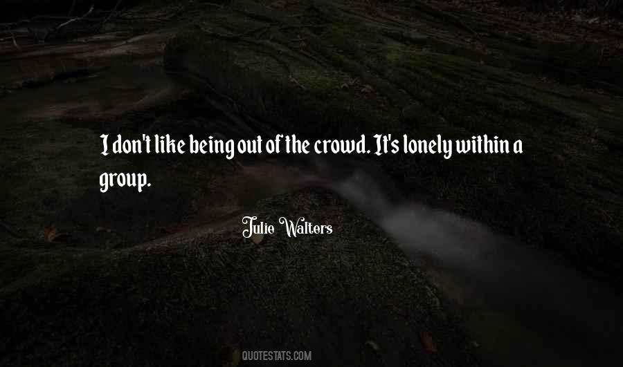 Lonely Crowd Quotes #485074