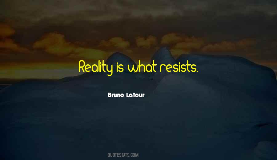 Quotes About What Is Reality #28018