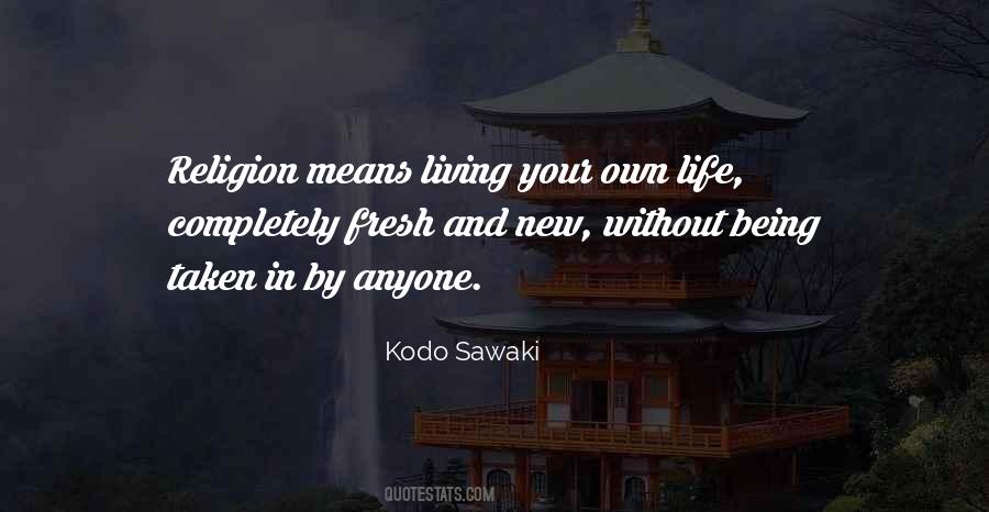 Quotes About Living Your Own Life #890265