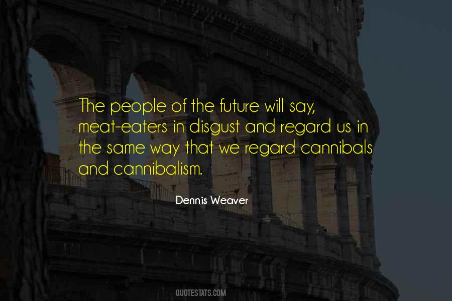 Quotes About Cannibals #290999