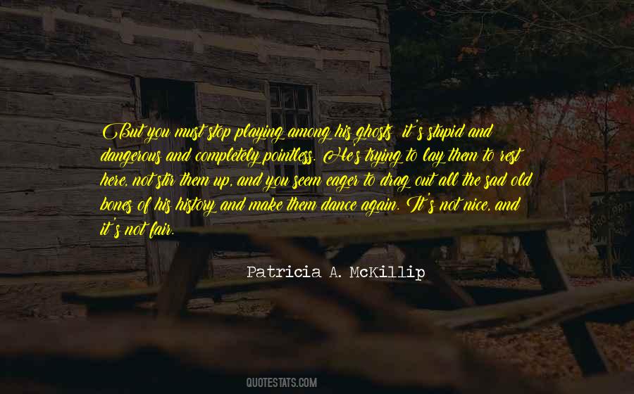Quotes About Not Playing Fair #1522382