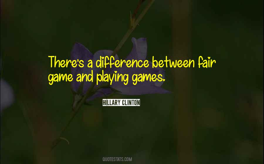 Quotes About Not Playing Fair #1669266