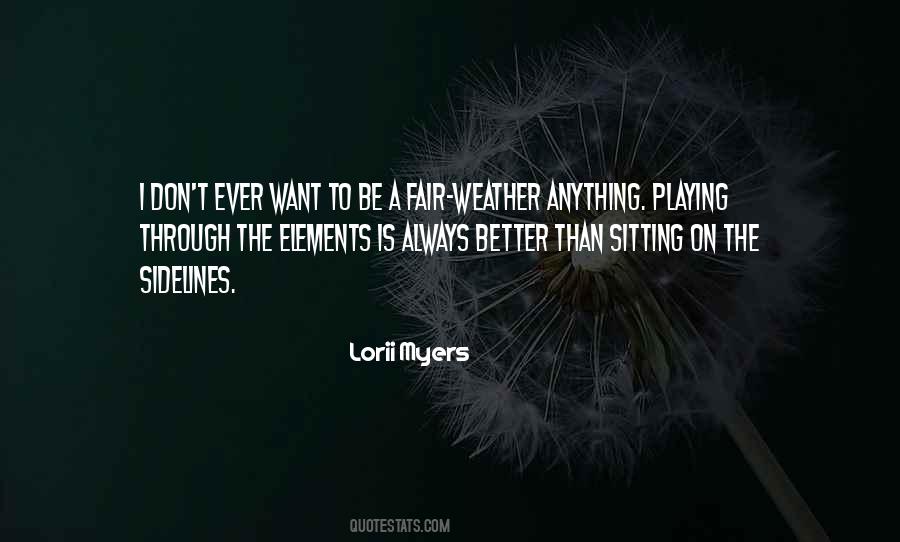 Quotes About Not Playing Fair #736029