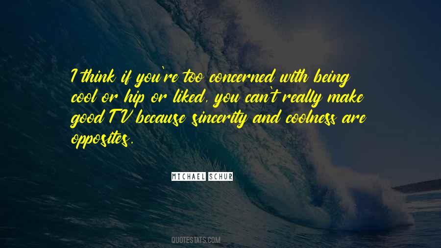 Quotes About Being Well Liked #251730