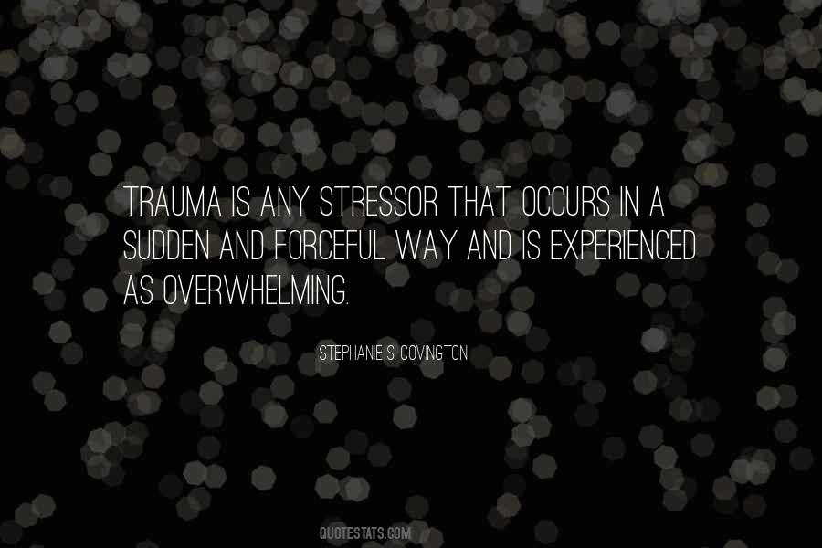 Quotes About Post Traumatic Stress Disorder #1233606