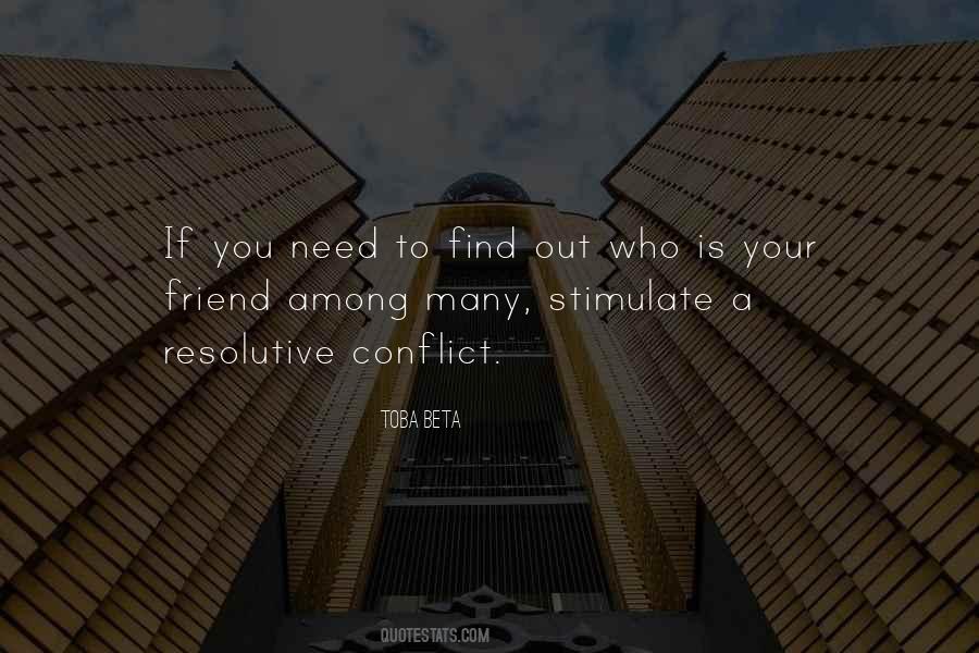 Quotes About If You Need A Friend #11868