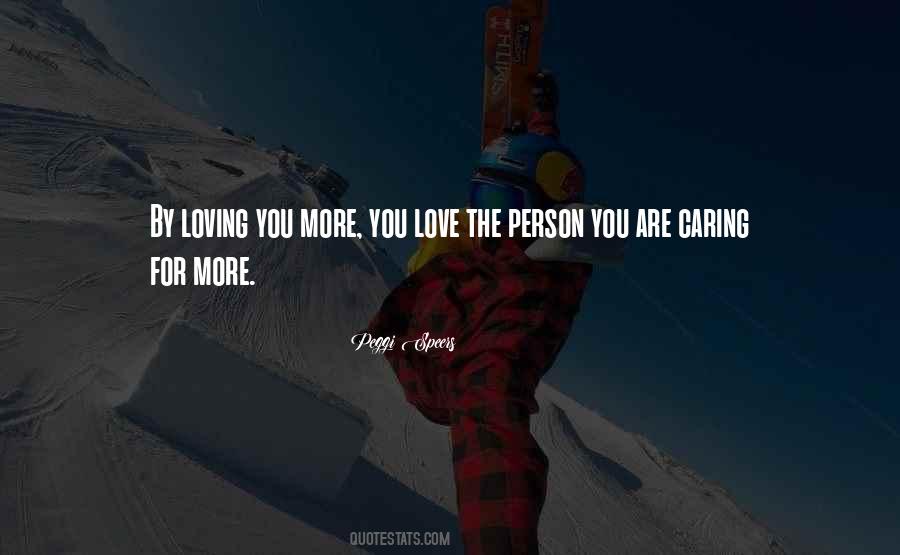 Caring And Loving Quotes #1573139