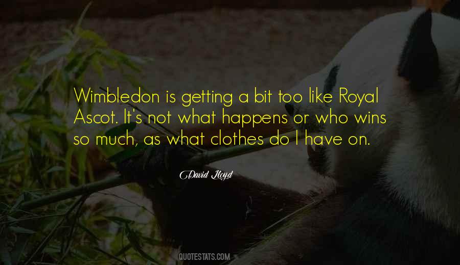 Quotes About Wimbledon #1390723