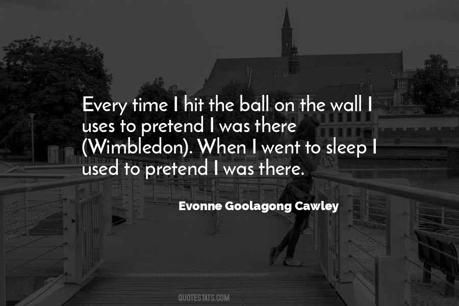 Quotes About Wimbledon #298148