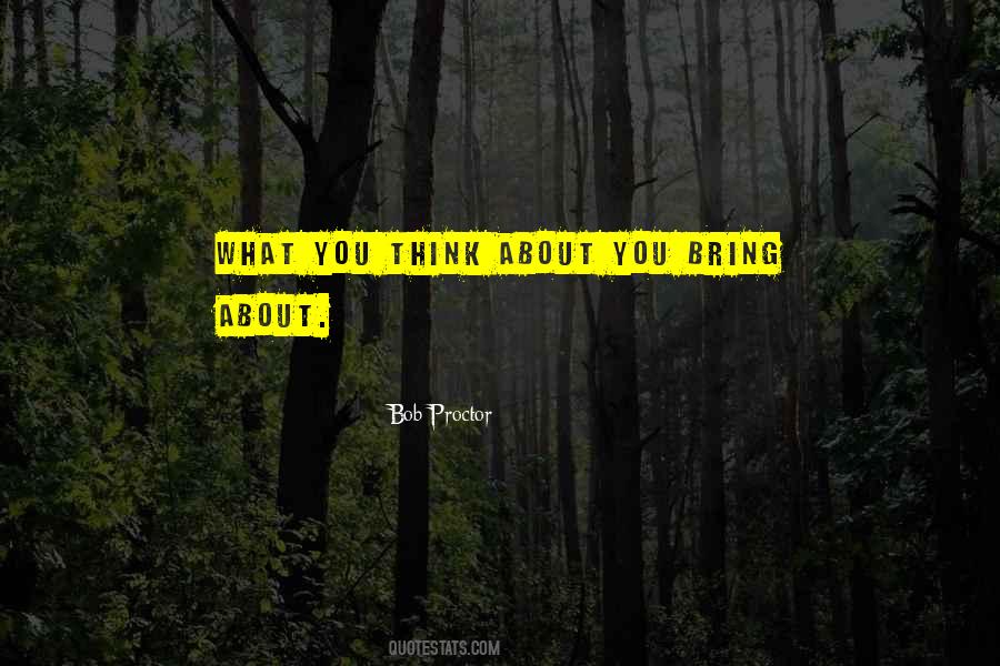 Quotes About Think About You #1191627