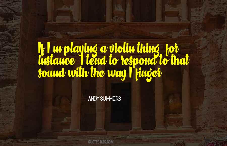 Quotes About Playing The Violin #1878416