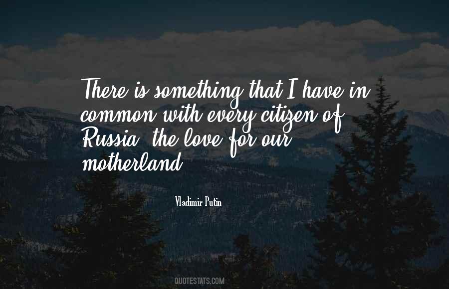 Quotes About Motherland #101499