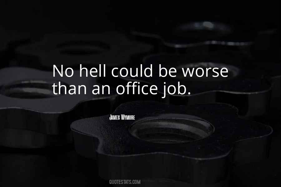 A Job From Hell Quotes #12642