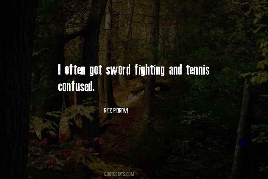 Quotes About Sword Fighting #1201501