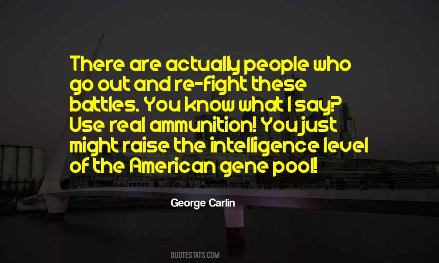 Quotes About The Gene Pool #1108516