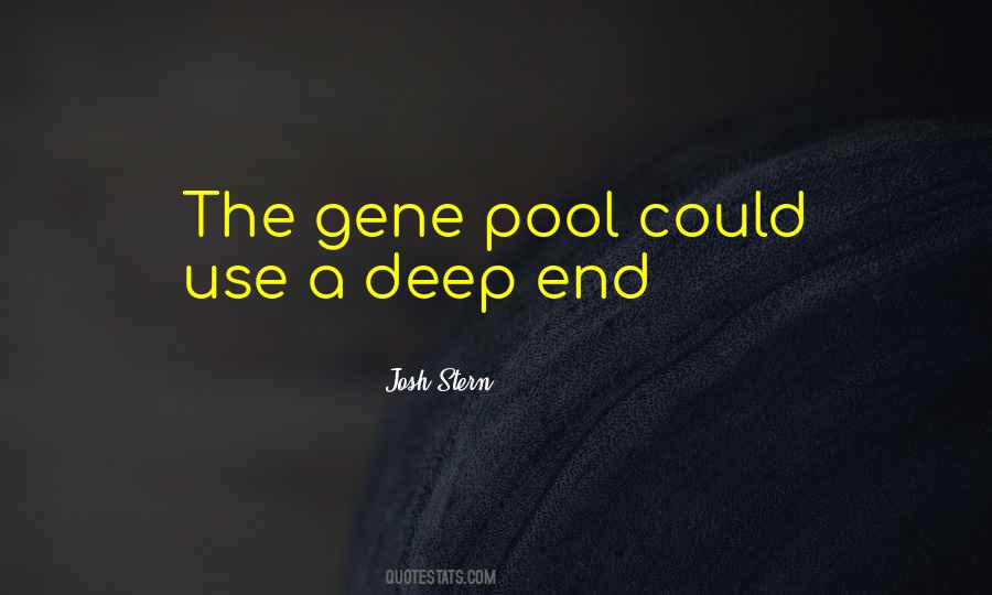Quotes About The Gene Pool #1826384