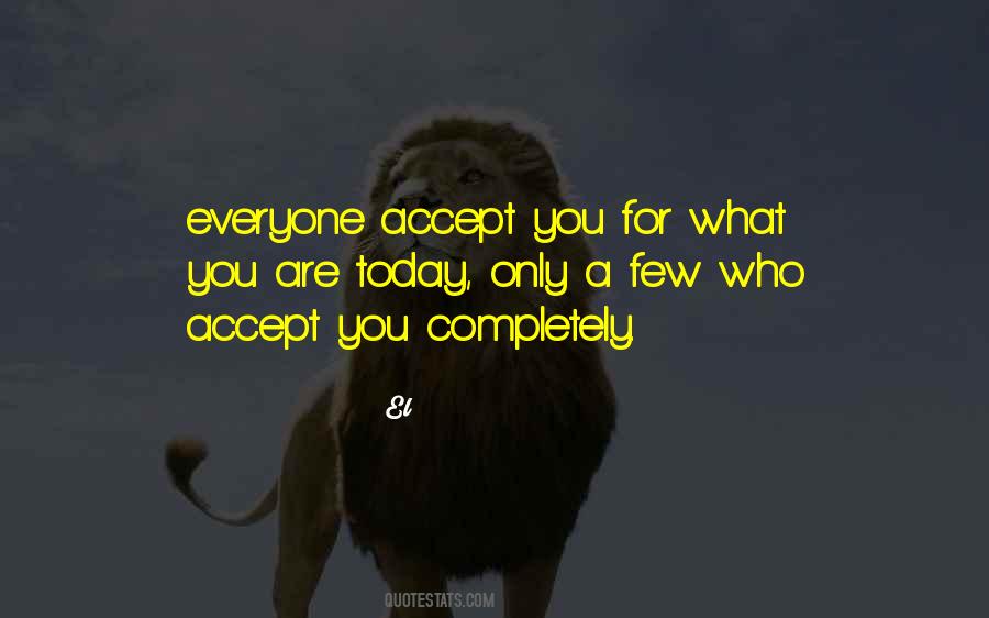 Accept Everyone With Love Quotes #663771